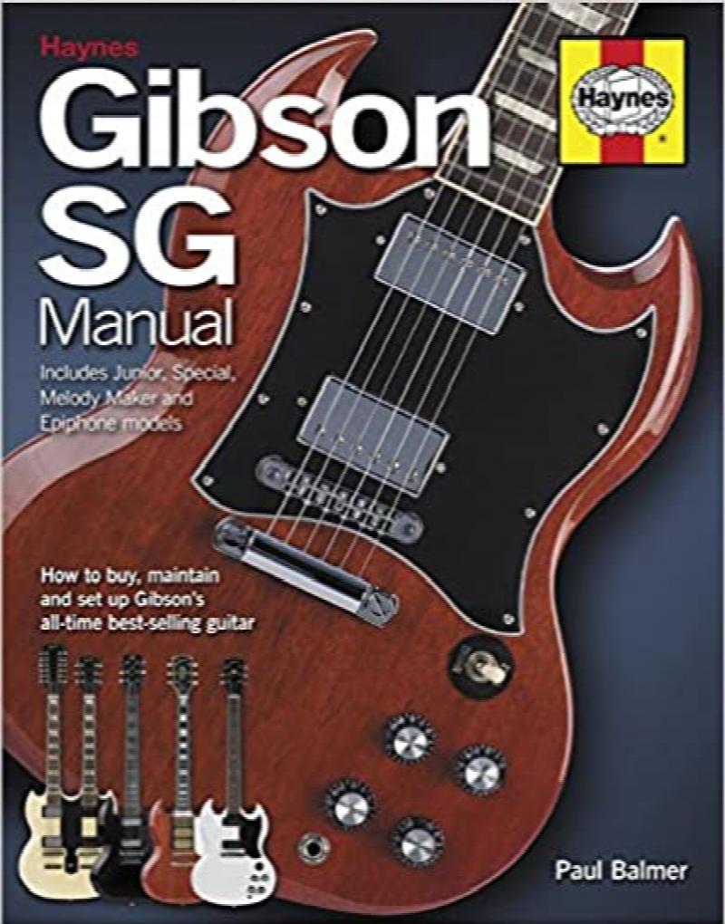 Image for Gibson SG Manual - Includes Junior, Special, Melody Maker and Epiphone models: How to buy, maintain and set up Gibson's all-time best-selling guitar (LIVRE SUR LA MU)